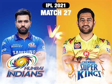 mi vs csk match preview: mi vs csk who will win the match today: Mumbai Indians vs Chennai Super ...