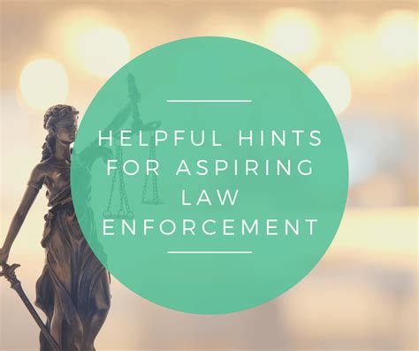 Helpful Hints for Aspiring Law Enforcement - Being Tazim