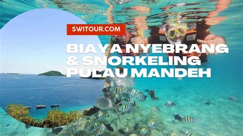 Biaya Nyebrang ke Pulau Mandeh, Perjalanan Kapal, & Harga Snorkeling di Mandeh, Padang, Sumatera ...