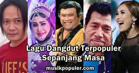 150 Lagu Dangdut Terpopuler dan Terbaik Sepanjang Masa Paling Hits - MusikPopuler.com