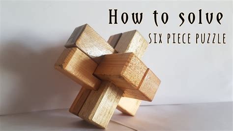 6 piece Wooden Puzzle - how to solve it - YouTube