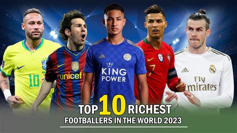 Top Ten Richest Footballers In The World 2023 - Top Five Tens