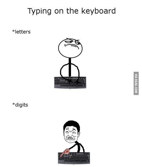 Typing on keyboard - 9GAG