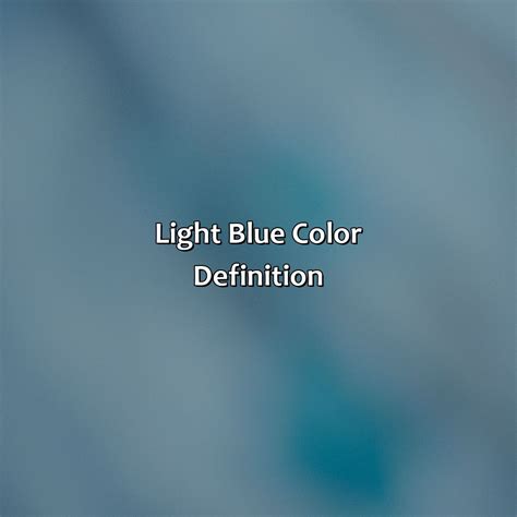 What Does The Color Light Blue Mean - colorscombo.com