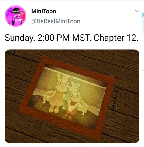 Chapter 12 release date! : r/RobloxPiggy