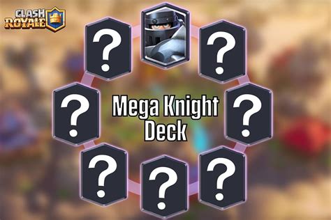 What is the best Mega Knight deck in Clash Royale?