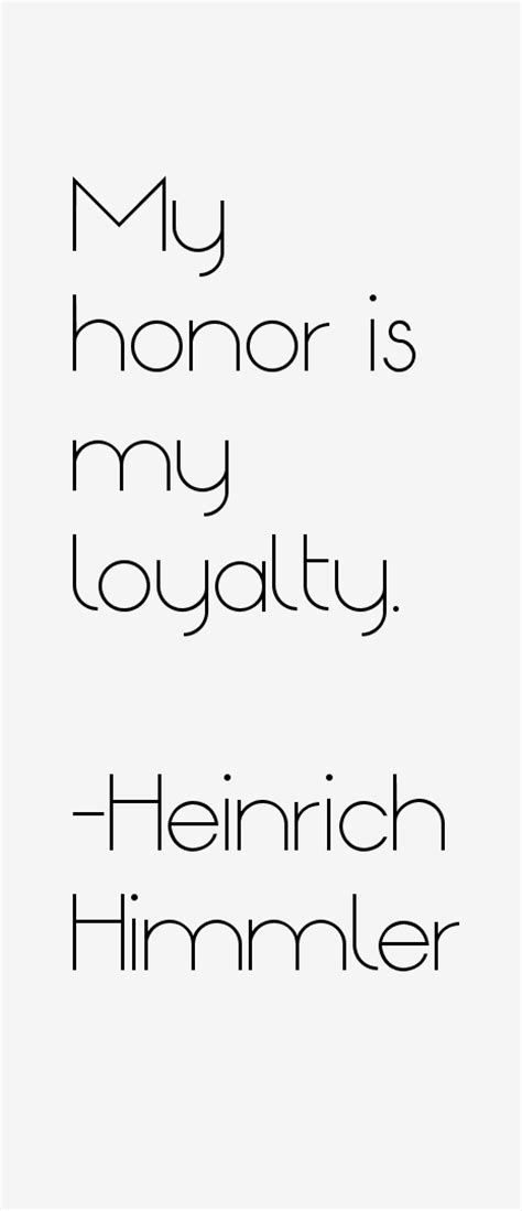 Heinrich Himmler Quotes & Sayings