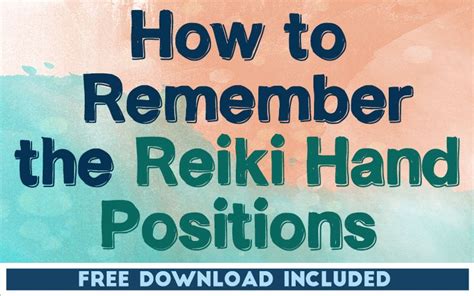 How to Remember the Reiki Hand Positions