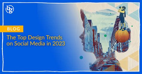 BrandGlue | The Top Design Trends on Social Media in 2023