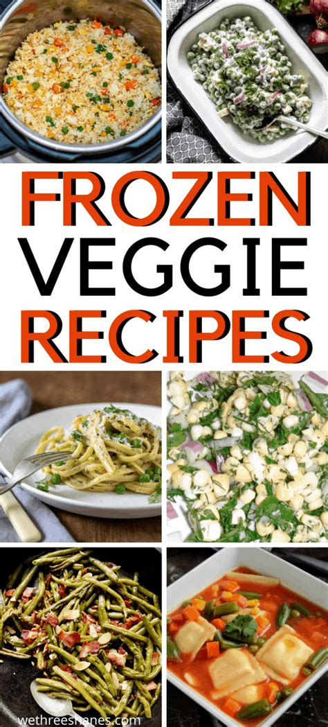 22 Easy Frozen Vegetable Recipes | We Three Shanes