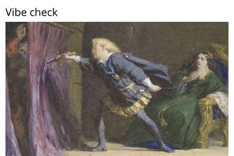 Shakespeare Would LOL at These 40 Memes Inspired by His Plays