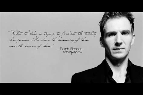 Great Quotes, Inspirational Quotes, Acting Quotes, Ralph Fiennes, Rafe ...