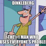 dinkleberg Meme Generator - Imgflip