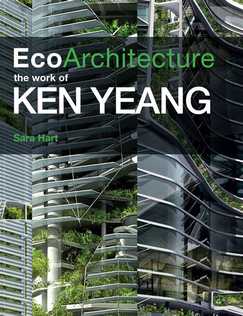 Ecoarchitecture: the work of Ken Yeang Study Architecture, Sustainable ...