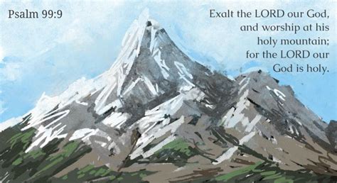 Psalm 99:9 | Psalm 99, Psalms, Mountain drawing