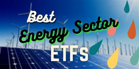 The 7 Best Energy Sector ETFs To Buy Now