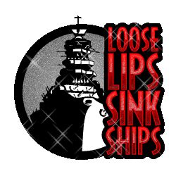 Loose Lips Sink Ships Gif