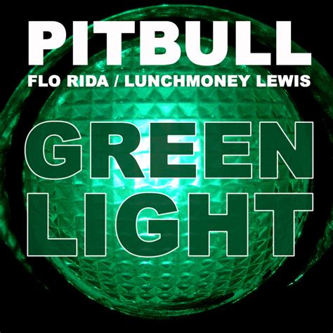 Pitbull - Greenlight (Feat Flo Rida & LunchMoney Lewis) Lyrics | Lirik ...