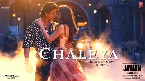 Chaleya Song Lyrics in English – Jawan (Hindi) Archives