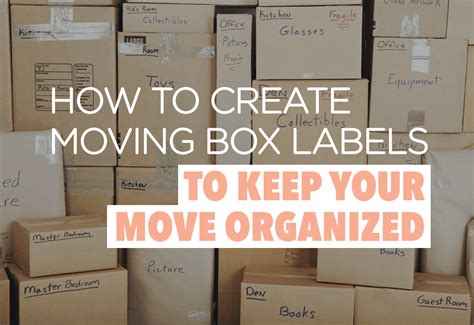 How to Create Moving Box Labels to Keep Your Move Organized