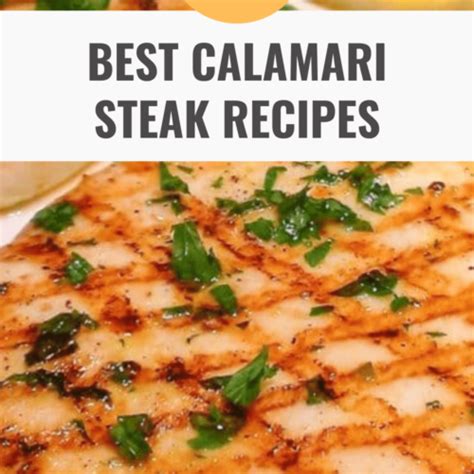 11 Delicious Calamari Steak Recipes You'll Want to Try - Happy Muncher