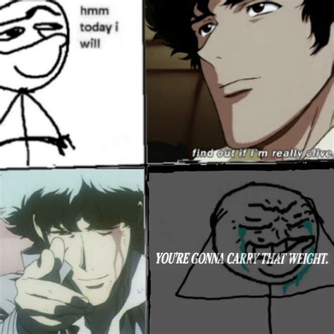 Stupid cowboy bebop meme I made | Scrolller