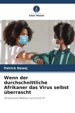 [PDF] Wenn der durchschnittliche Afrikaner das Virus selbst überrascht by PATRICK NAWEJ eBook ...