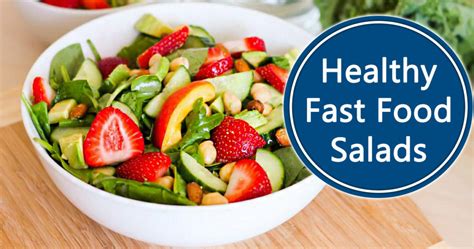 Delicious Healthy Fast Food Salads | Best Fast Food Salads