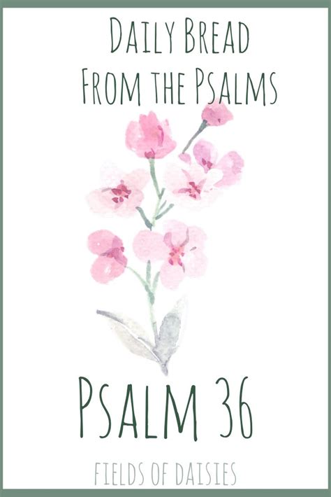 Psalm 36 - Daily Bread From the Psalms | Psalms, Psalm 36, Praying the ...