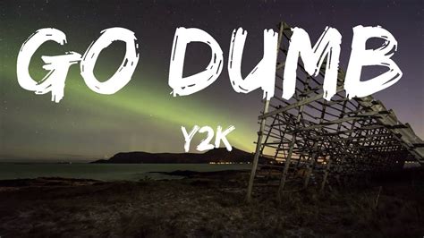 Y2K - Go Dumb (Lyrics) (ft. blackbear, The Kid LAROI & Bankrol Hayden) | 30mins with Chilling ...