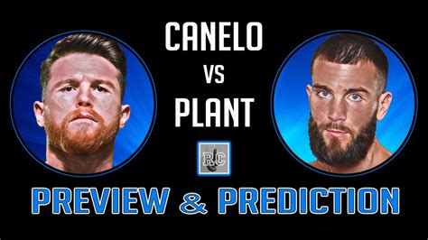 VIDEO: Canelo Alvarez Vs Caleb Plant - Preview & Prediction - Boxing News 24