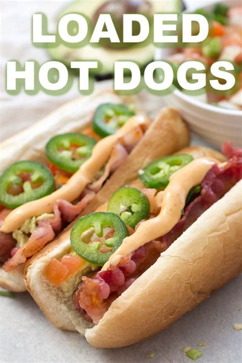 Loaded Hot Dogs | Six Sisters' Stuff Take your cookout to the next ...