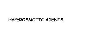 hyperosmoticagents and their use in ophthalmology procedures | PPT