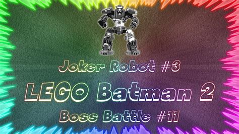 LEGO Batman 2 DC Super Heroes ★ Perfect Boss Battle #11 • Joker Robot #3 - YouTube