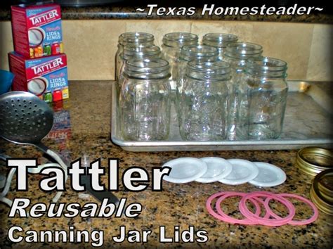 The Secret To Reusable Tattler Canning Lids | Texas Homesteader