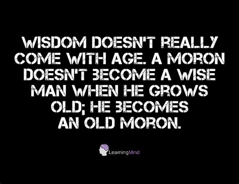 Wisdom doesn’t really come with age – Learning Mind