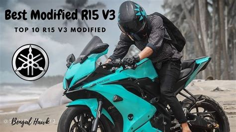 R15 V3 Top Best 10 Modified Yamaha | Yamaha R15 V3 Modified 2020 | Yamaha R15 V3 BS6 - YouTube