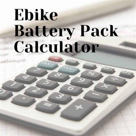 Electric Bike Battery Pack Calculator – EbikesHQ.com