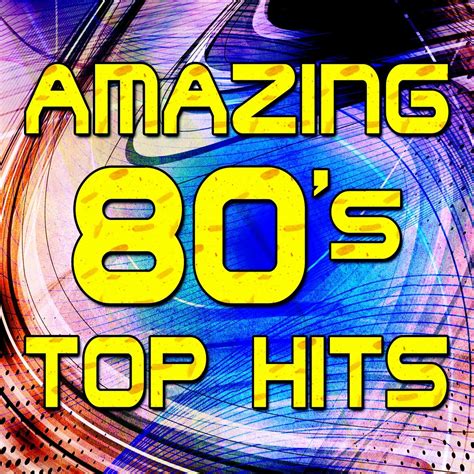 Various Artists - Amazing 80's Top Hits | iHeart