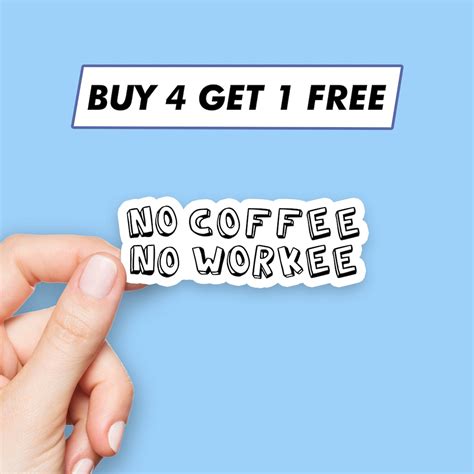 Cute No Coffee No Workee Sticker Meme Quote Stickers Laptop Stickers Aesthetic Stickers Computer ...