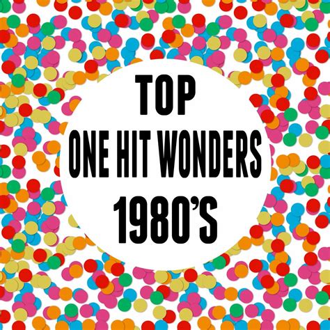 Various Artists - Top One Hit Wonders 1980's | iHeart