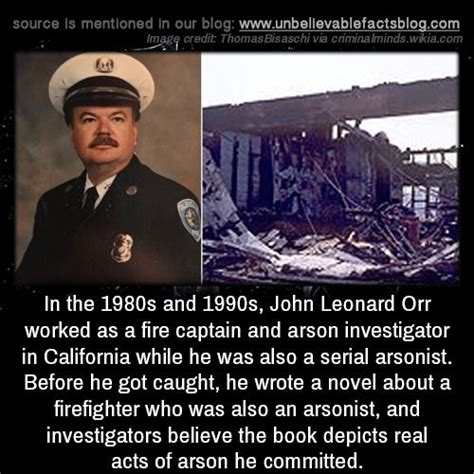 In the 1980s and 1990s, John Leonard Orr worked as a fire captain and arson investigator in ...