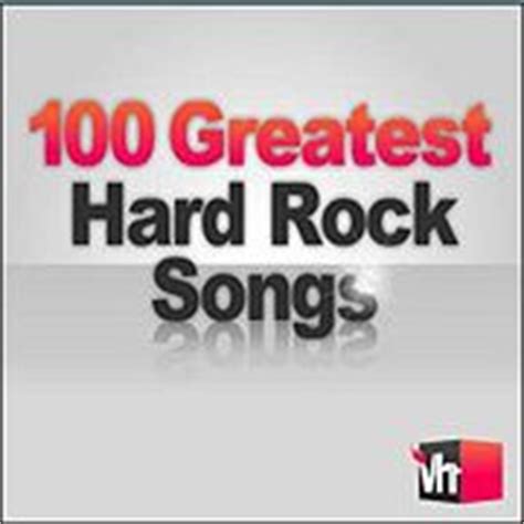 VH1's 100 Greatest Hard Rock Songs - encyclopedia article - Citizendium