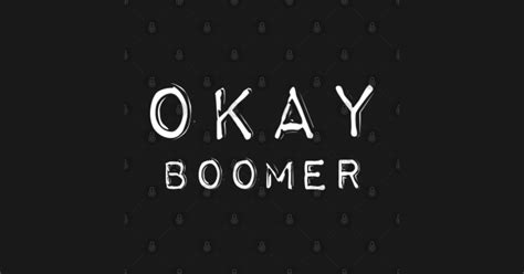 Okay Boomer - Okay Boomer - Sticker | TeePublic