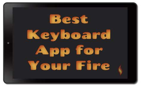 The Best Keyboard App For Kindle Fire