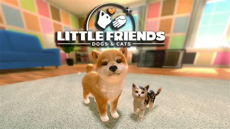 Little Friends: Dogs & Cats for Nintendo Switch - Nintendo Official Site