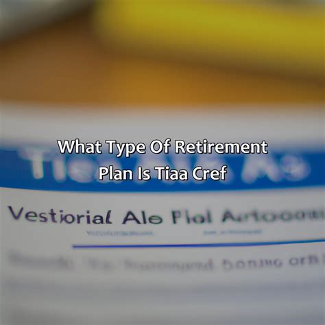 What Type Of Retirement Plan Is Tiaa Cref? - Retire Gen Z