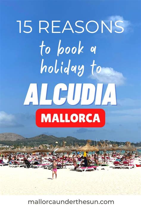 15 Reasons to Visit Alcudia Beach Resort in Mallorca