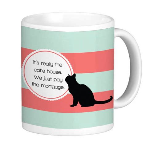 Coffee Mug It's Really The Cat's House | Unique Cat Gifts ...