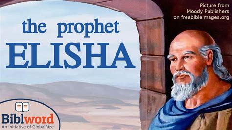 The Prophet Elisha | The Bible App | Bible.com